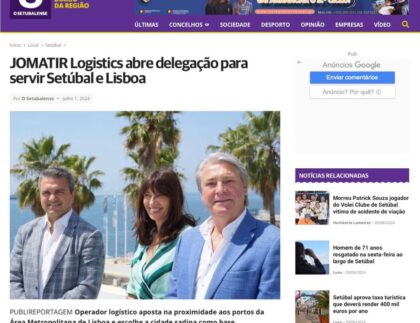 "JOMATIR Logistics abre delegação para servir Setúbal e Lisboa" in O Setubalense