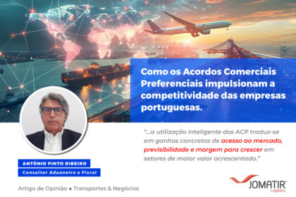 Como os acordos comerciais preferenciais impulsionam a competitividade das empresas portuguesas